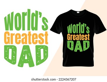 world's greatest dad T-shirt design