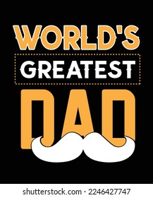 World's Greatest Dad T-Shirt Design