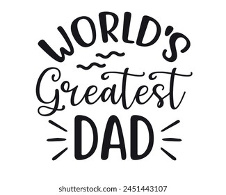 World's greatest Dad typography t-shirt design