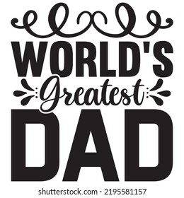 world's greatest dad, vector file.