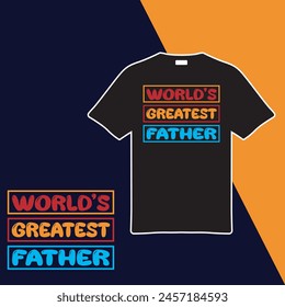 World's Greatest Father. T-shirt Design. Vector Illustration