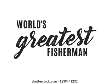 World's Greatest Fisherman Vector Text Illustration Background
