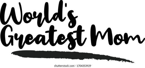 World's Greatest Mom Calligraphy Lettering for posters, cards design, T-Shirts.