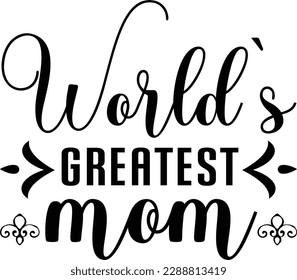 World's Greatest Mom Svg Cut File Design 