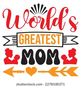 World's Greatest Mom T-shirt Design Vector File