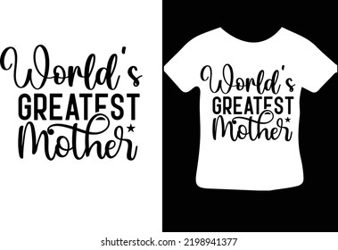 World's Greatest Mother svg design