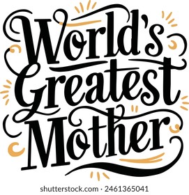 World's Greatest Mother t shirt design