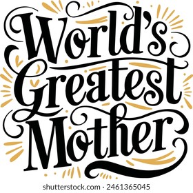 World's Greatest Mother t shirt design