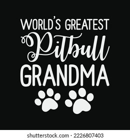 World's Greatest Pitbull Grandma Love My Dog Paw