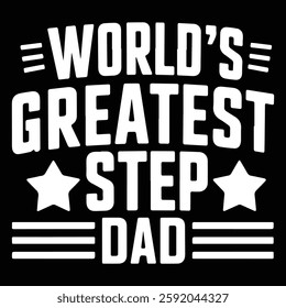 WORLD'S GREATEST STEP DAD graphic design for dad lovers