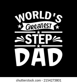 World's Greatest Step Dad T-shirt for Father day