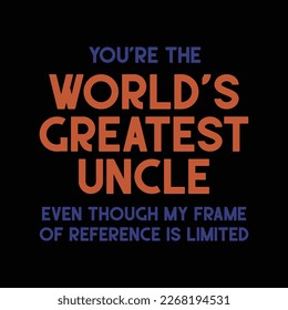 World's Greatest Uncle funny t-shirt design