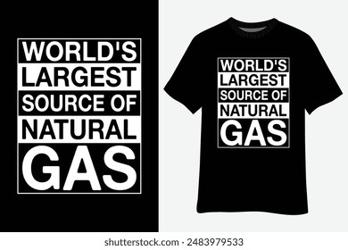 World's Largest Source of Natural Gas Funny Farting Joke T-Shirt