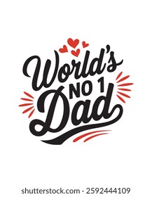 World's No 1 Dad" for Father's Day t shirt design