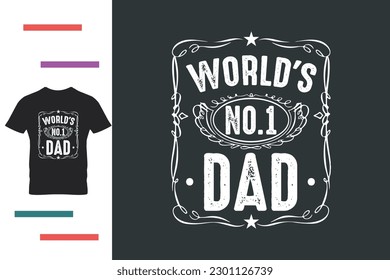 World's number one dad t shirt design