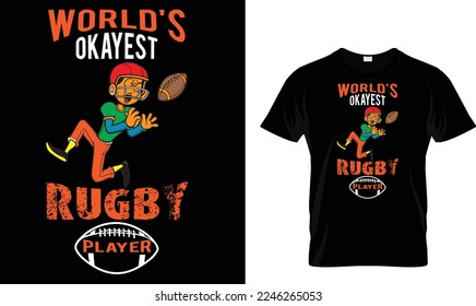 world's okay Est rugby player T-shirt design