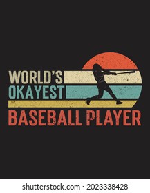 World's Okayest Baseball Player SVG, Rugby Gifts Vector, Baseball T-Shirt svg