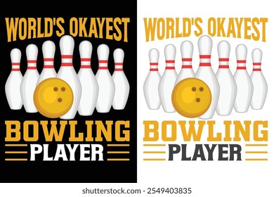 

World's Okayest Bowling Player, Bowling Typography Design, Bowl Typography Design, Sports Typography