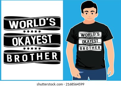 World"s Okayest Brother. Gift for Brother, Son, Husband.
