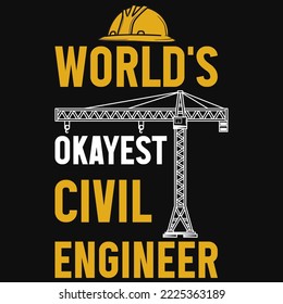 World's okayest civil engineers tshirt design 