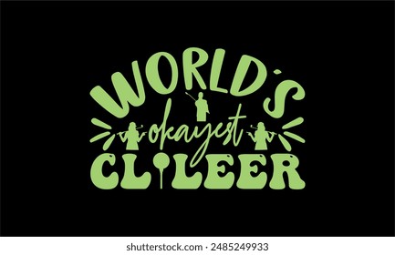 world's okayest cl leer- Golf t shirt design lettering and decoration elements,Feline Animals Quotes, And Illustration For Prints,Isolated On White Background Cricut for,Cut Files For stickers, Temple