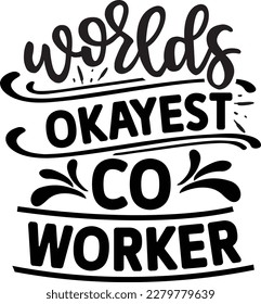 Worlds Okayest Coworker svg , Sarcastic Coffee Mug svg design