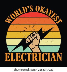 World's okayest electrician - Electrician quotes t shirt design vector