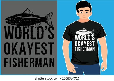 World's Okayest Fisherman. Fishing T-shirt.