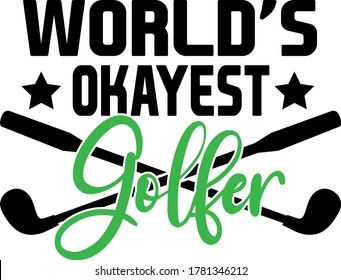 World's okayest golfer quote. Golf clubs