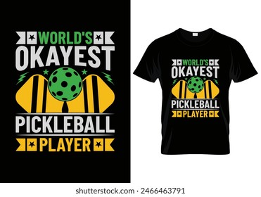 world's okayest pickleball player pickleball t shirt design