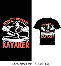  world's okays kayaker t shirt design 