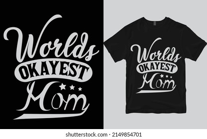 Worlds okays mom t-shirt design