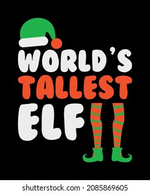 World's tallest elf - phrase for Christmas clothes or ugly sweaters. Hand drawn lettering for Xmas greetings cards, invitations. Good for t-shirt, mug, gift tag, printing press. tallest Elf.