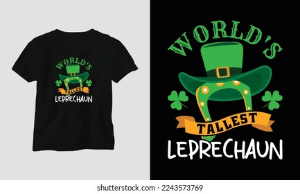 world's tallest leprechaun - st Patrick's day quote vector t shirt design