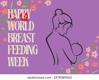 Worldwide Breastfeeding Week from August 1 to August 7. with a purple background and the words 'happy world breast feeding week' and the image of a mother holding her baby with black line.