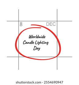 Worldwide Candle Lighting Day, December 8 - calendar date.