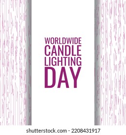 WORLDWIDE CANDLE LIGHTING DAY. Design suitable for greeting card poster and banner