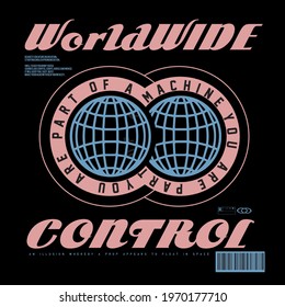 Worldwide control slogan text with Globe vector design for tee and poster