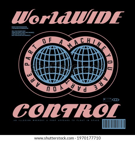 Worldwide control slogan text with Globe vector design for tee and poster