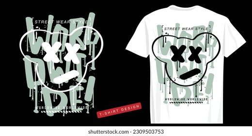 Worldwide grunge urban typography. Teddy bear emoji face drawing. Vector illustration design for fashion graphics, t shirt prints.