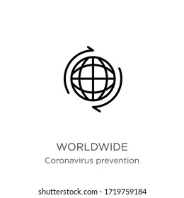 Worldwide icon. Thin linear worldwide outline icon isolated on white background from Coronavirus Prevention collection. Modern line vector sign, symbol, stroke for web and mobile