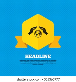 Worldwide insurance sign icon. Hands protect cover symbol. Travel insurance. World peace. Save planet. Yellow label tag. Circles seamless pattern on back. Vector