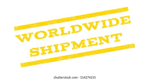 Worldwide Shipment watermark stamp. Text caption between parallel lines with grunge design style. Rubber seal stamp with dirty texture. Vector yellow color ink imprint on a white background.