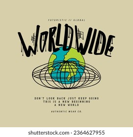 Worldwide urban retro typography and drawing. Vector illustration design for slogan tee, t shirt, fashion print, trendy graphic, poster, sweatshirt.