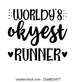 el corredor más okyest de worldy es un diseño vectorial para imprimir en varias superficies como camiseta, taza, etc.
