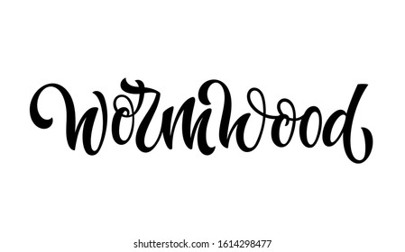 Wormwood - vector hand drawn calligraphy style lettering word. Isolated script spice text label. Labels, shop design, cafe decore etc