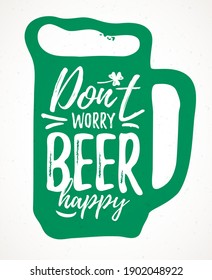 Carteles divertidos de Don't Worry Beer Happy, 17 de marzo elemento de diseño de la celebración del Día de San Patricio. Adecuado para camisetas, afiches, etc. vectorial