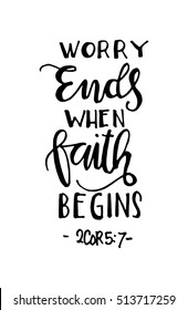 worry ends when FAITH begins. Bible Verse. Hand Lettered Quote. Modern Calligraphy. Christian Poster