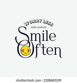 worry less and always smile often quotation banner template cute face calligraphic texts sketch.