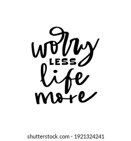preocuparse menos vida más letras a mano cita inspiradora y motivadora